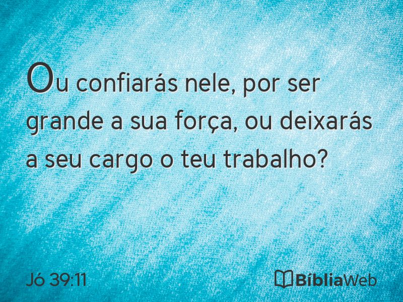 Jó 39:11 em imagem para compartilhar