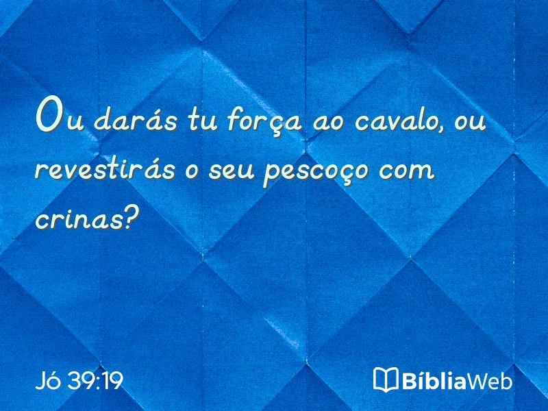 Jó 39:19 em imagem para compartilhar