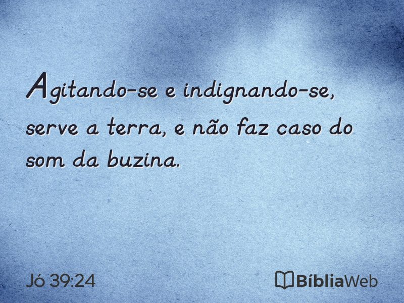 Jó 39:24 em imagem para compartilhar