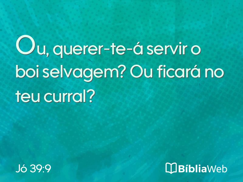Jó 39:9 em imagem para compartilhar