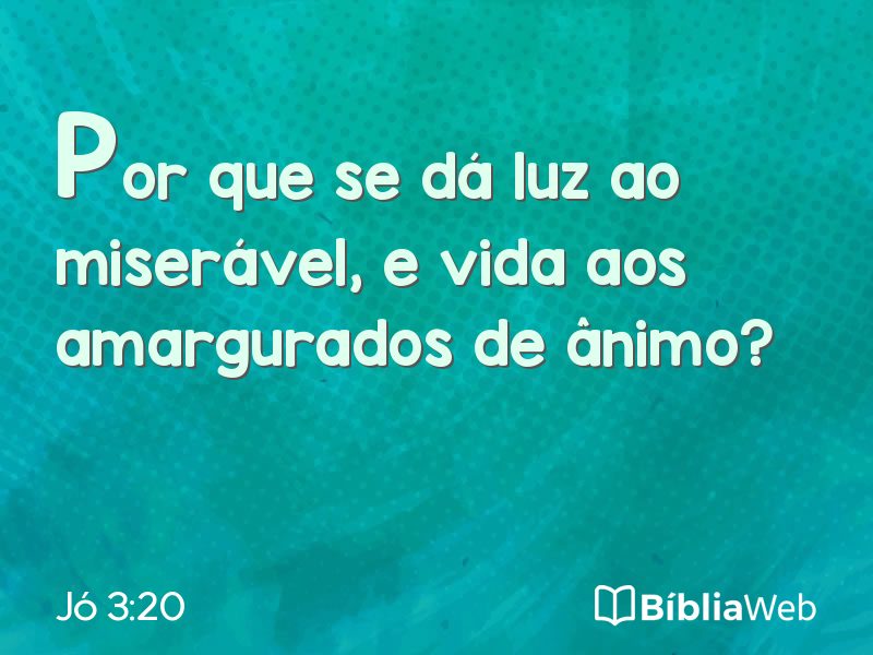Jó 3:20 em imagem para compartilhar