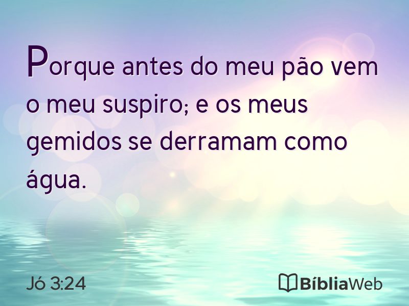 Jó 3:24 em imagem para compartilhar