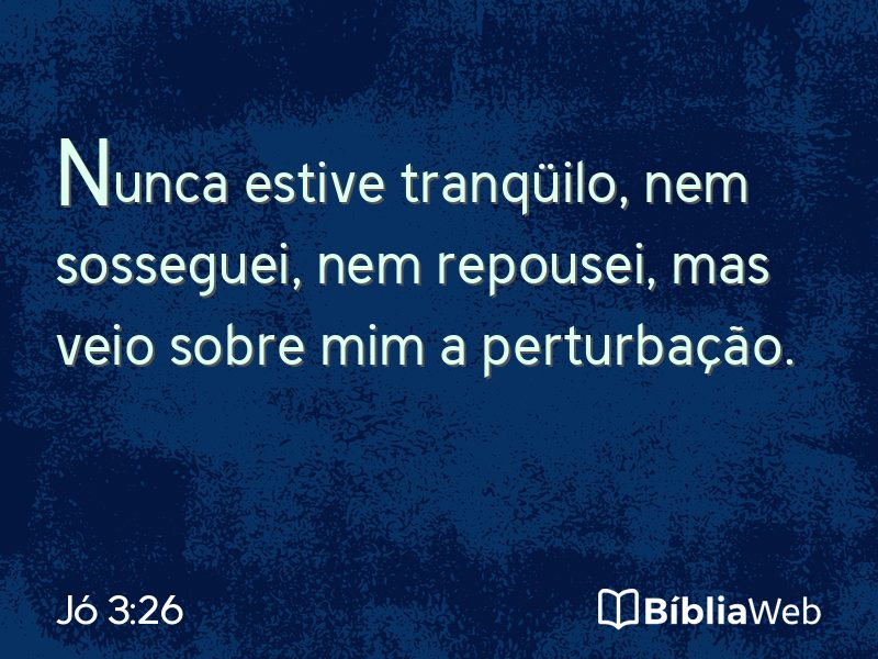 Jó 3:26 em imagem para compartilhar