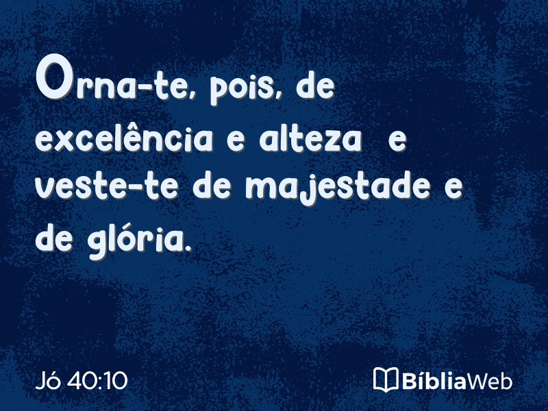 Jó 40:10 em imagem para compartilhar