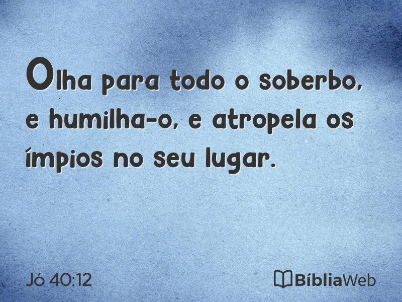 Jó 40:12 em imagem para compartilhar