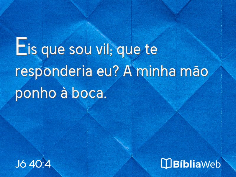 Jó 40:4 em imagem para compartilhar