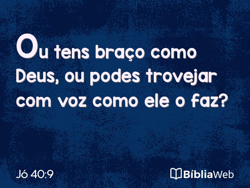 Jó 40:9 em imagem para compartilhar