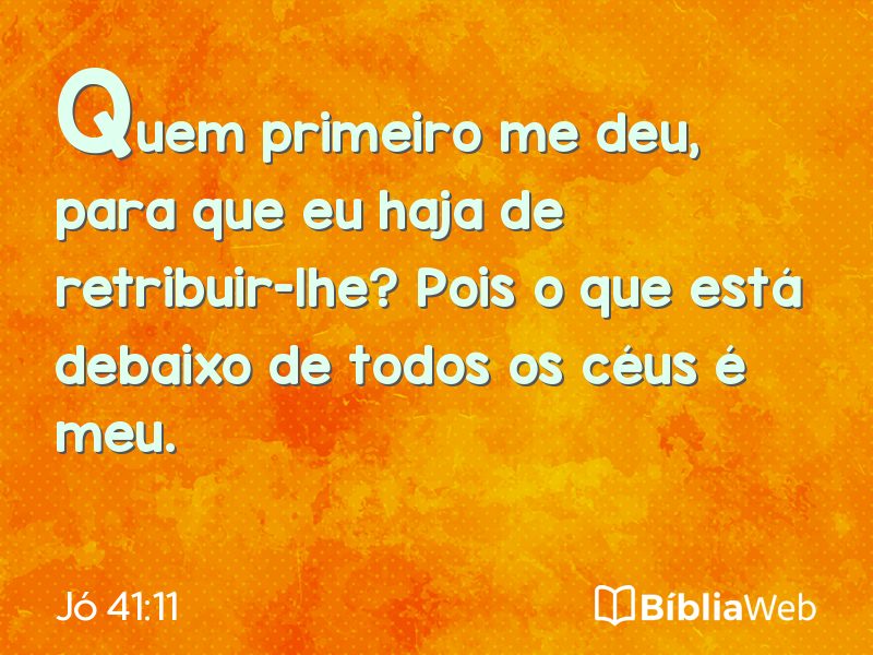 Jó 41:11 em imagem para compartilhar