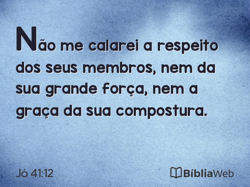 Jó 41:12 em imagem para compartilhar