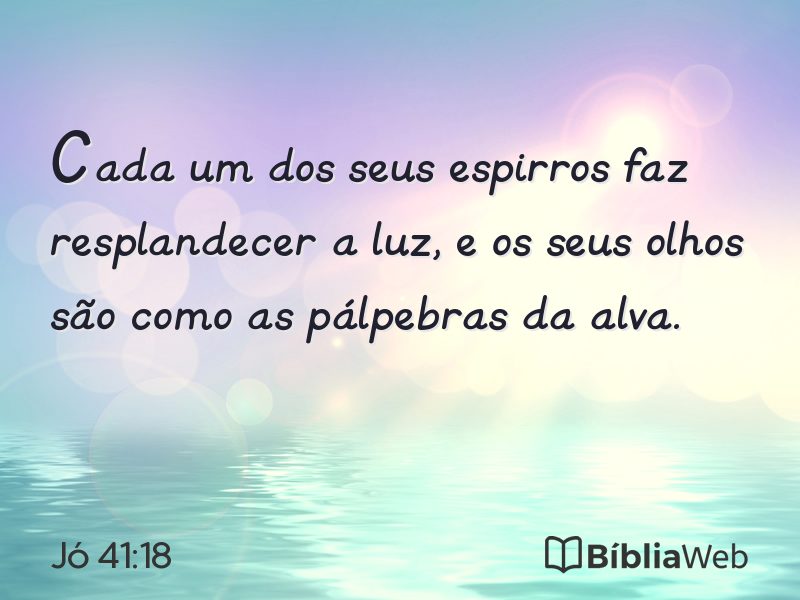 Jó 41:18 em imagem para compartilhar
