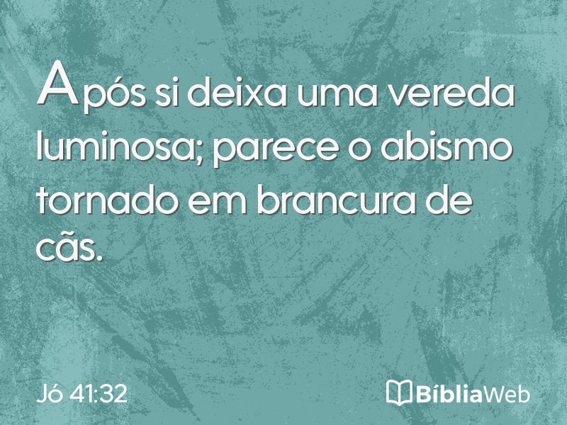 Jó 41:32 em imagem para compartilhar
