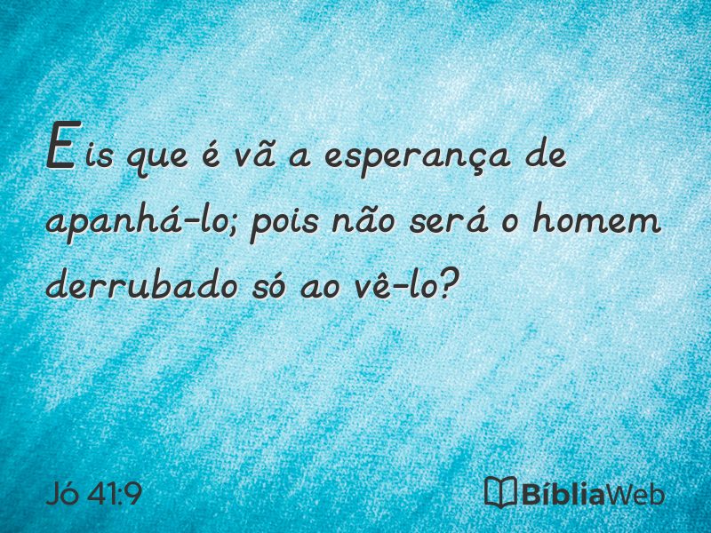 Jó 41:9 em imagem para compartilhar