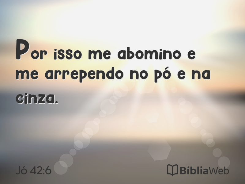 Jó 42:6 em imagem para compartilhar