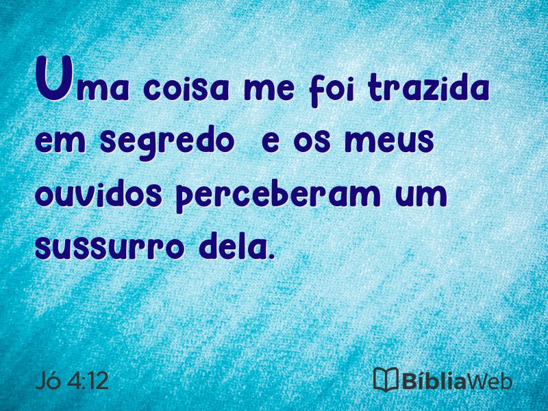 Jó 4:12 em imagem para compartilhar