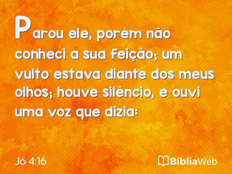 Jó 4:16 em imagem para compartilhar