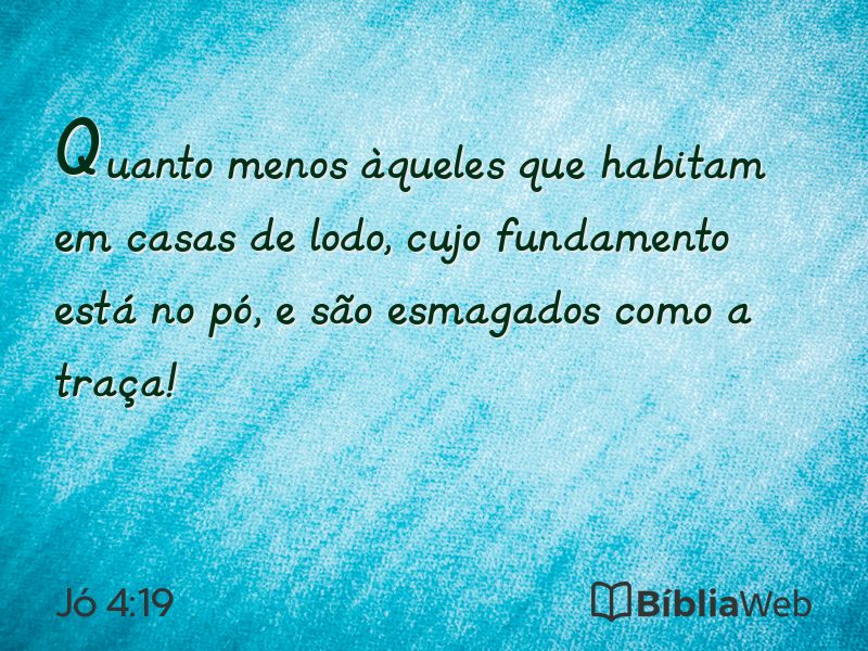 Jó 4:19 em imagem para compartilhar