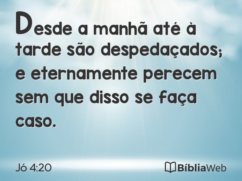 Jó 4:20 em imagem para compartilhar