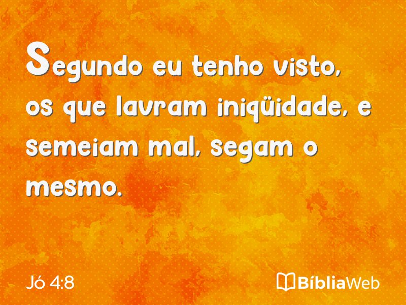 Jó 4:8 em imagem para compartilhar