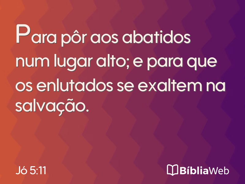 Jó 5:11 em imagem para compartilhar