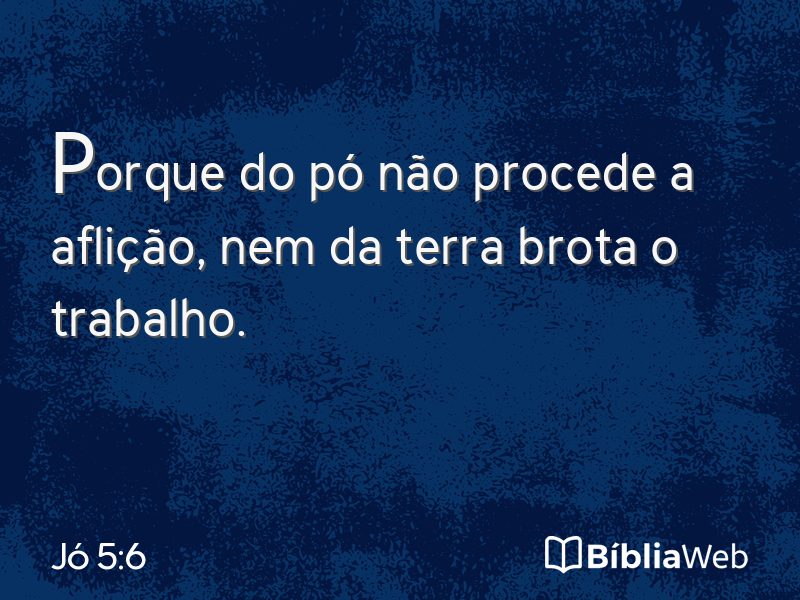 Jó 5:6 em imagem para compartilhar
