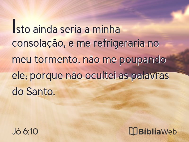 Jó 6:10 em imagem para compartilhar