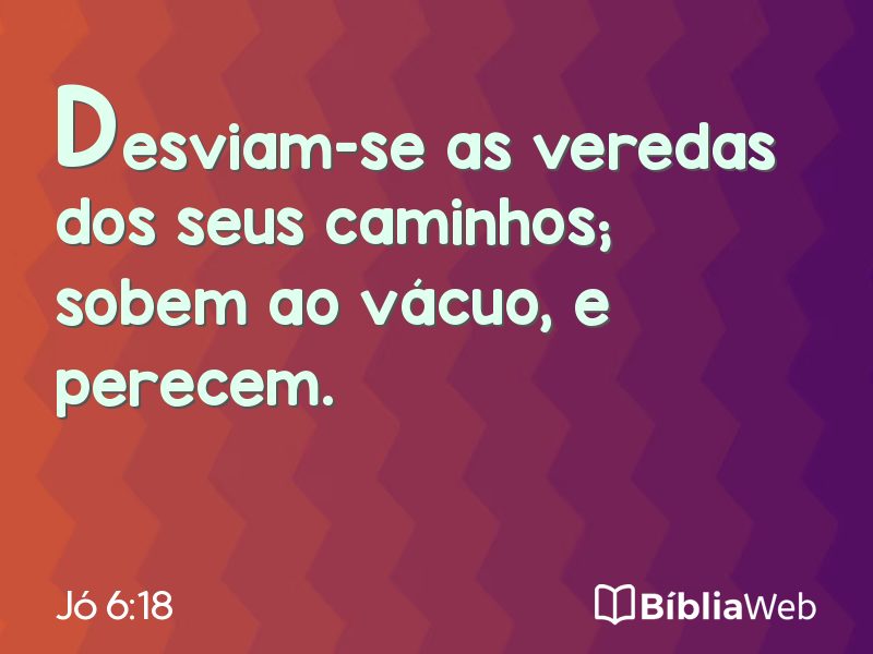 Jó 6:18 em imagem para compartilhar