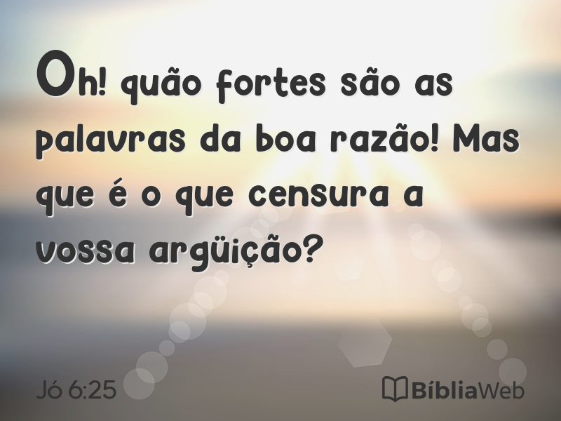Jó 6:25 em imagem para compartilhar