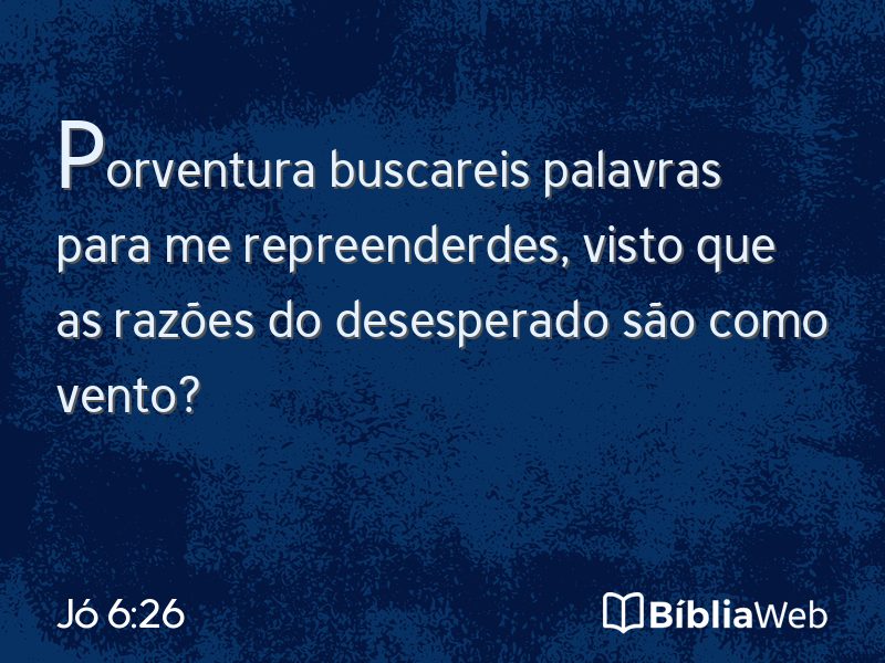 Jó 6:26 em imagem para compartilhar