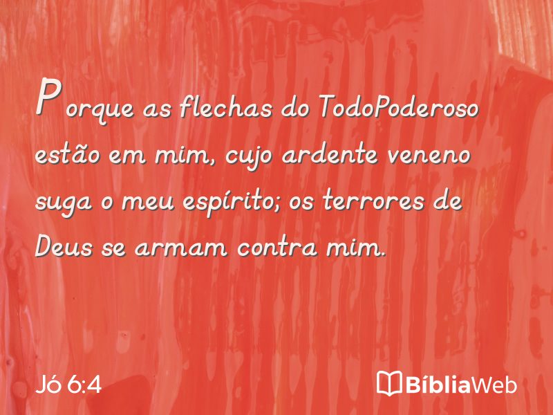 Jó 6:4 em imagem para compartilhar
