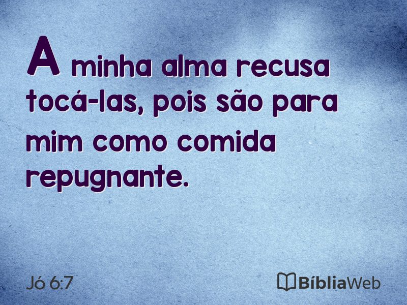 Jó 6:7 em imagem para compartilhar