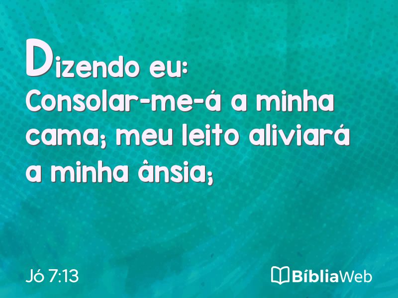 Jó 7:13 em imagem para compartilhar