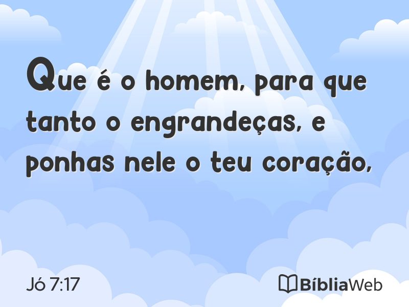 Jó 7:17 em imagem para compartilhar