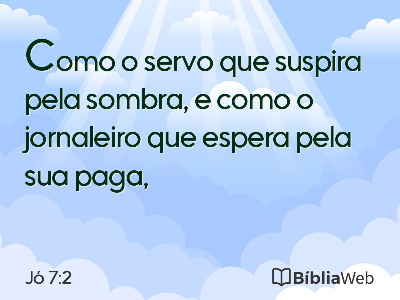 Jó 7:2 em imagem para compartilhar