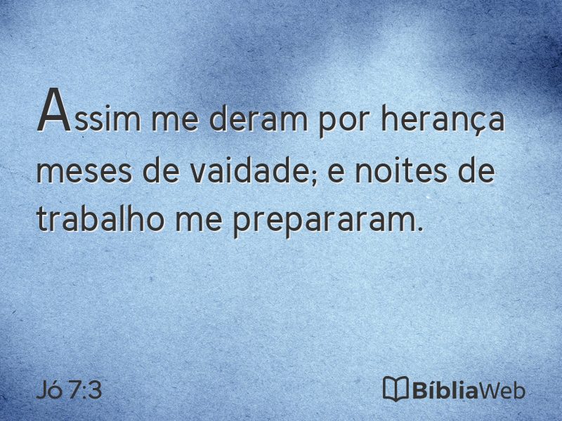 Jó 7:3 em imagem para compartilhar