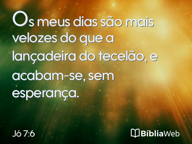 Jó 7:6 em imagem para compartilhar