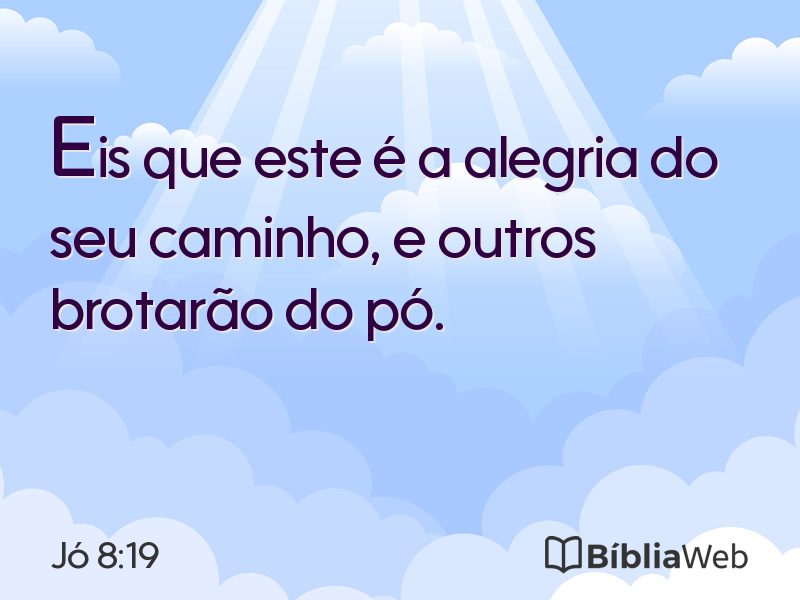 Jó 8:19 em imagem para compartilhar