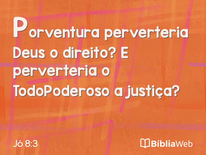 Jó 8:3 em imagem para compartilhar