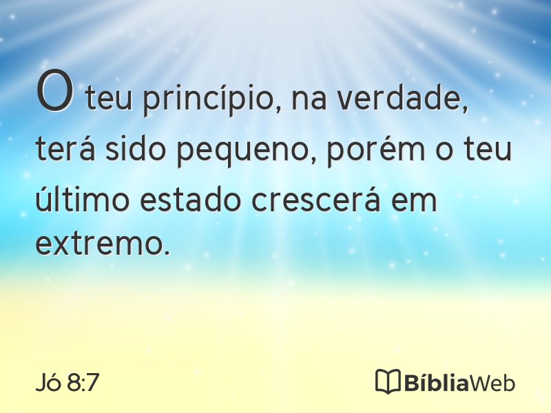 Jó 8:7 em imagem para compartilhar