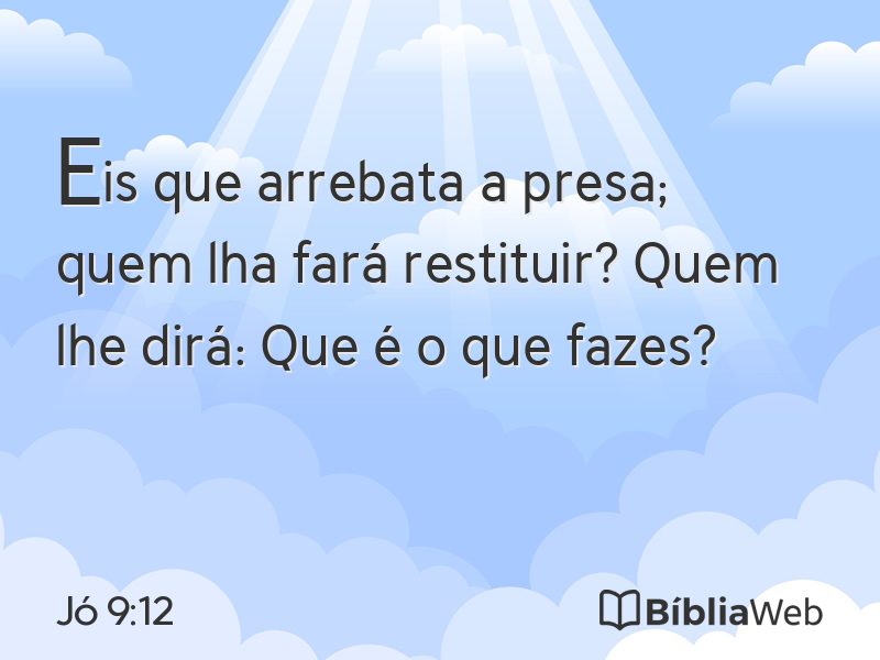 Jó 9:12 em imagem para compartilhar
