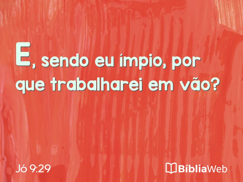 Jó 9:29 em imagem para compartilhar