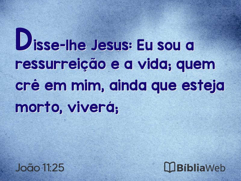 João 11:25 em imagem para compartilhar