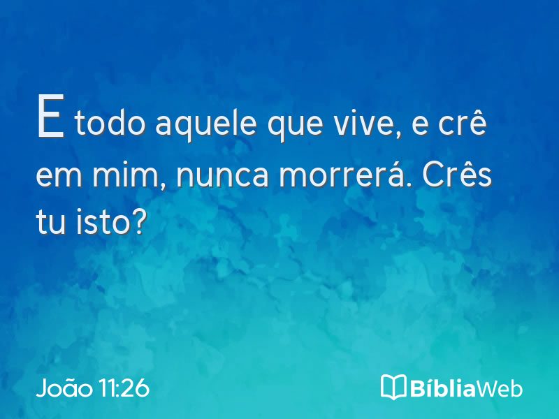 João 11:26 em imagem para compartilhar