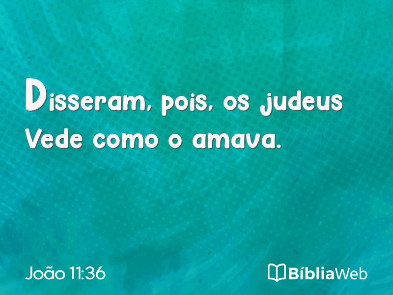 João 11:36 em imagem para compartilhar