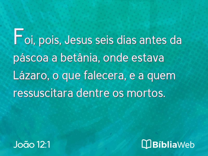João 12:1 em imagem para compartilhar