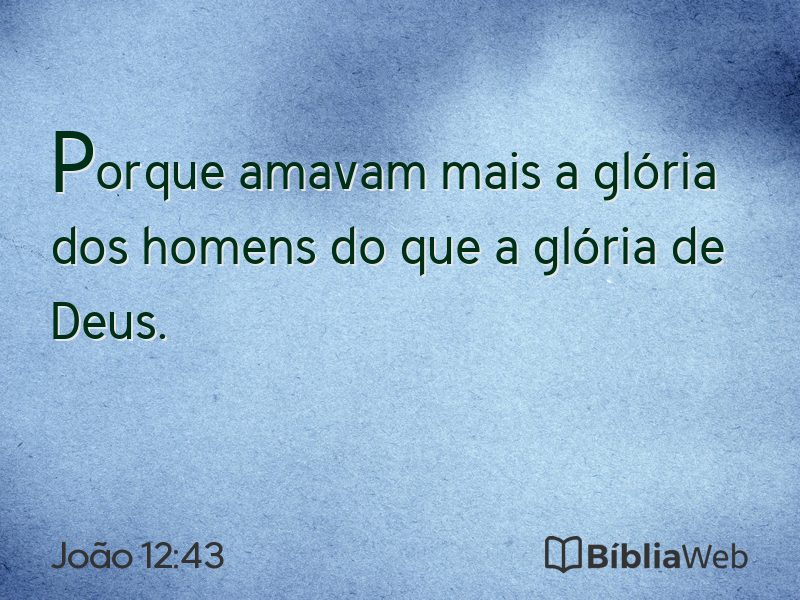 João 12:43 em imagem para compartilhar