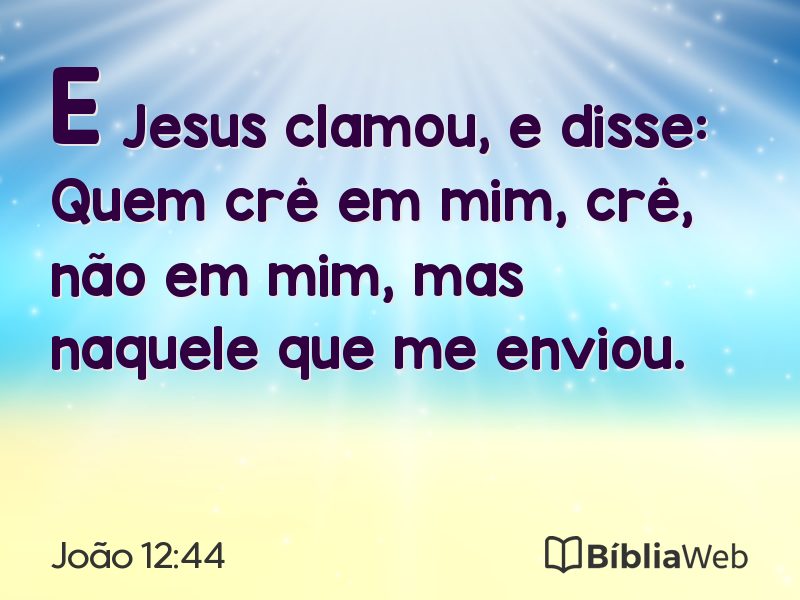 João 12:44 em imagem para compartilhar
