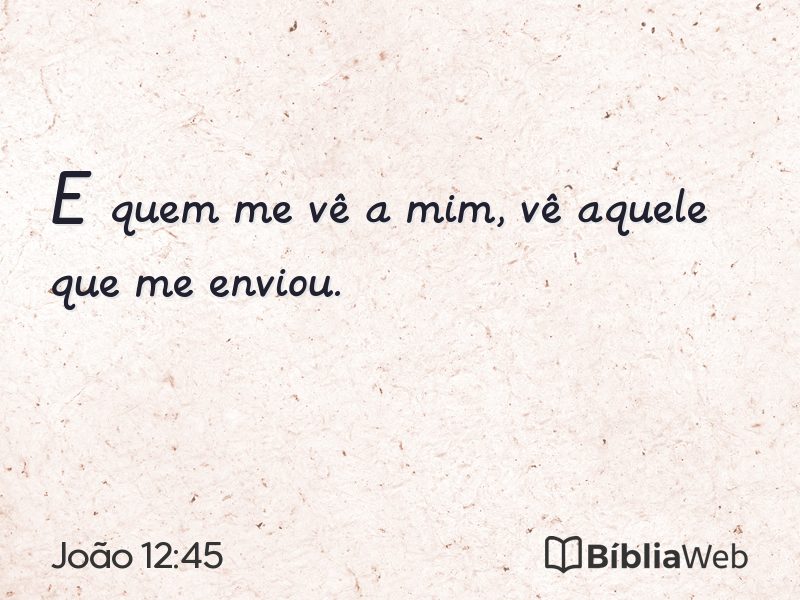 João 12:45 em imagem para compartilhar