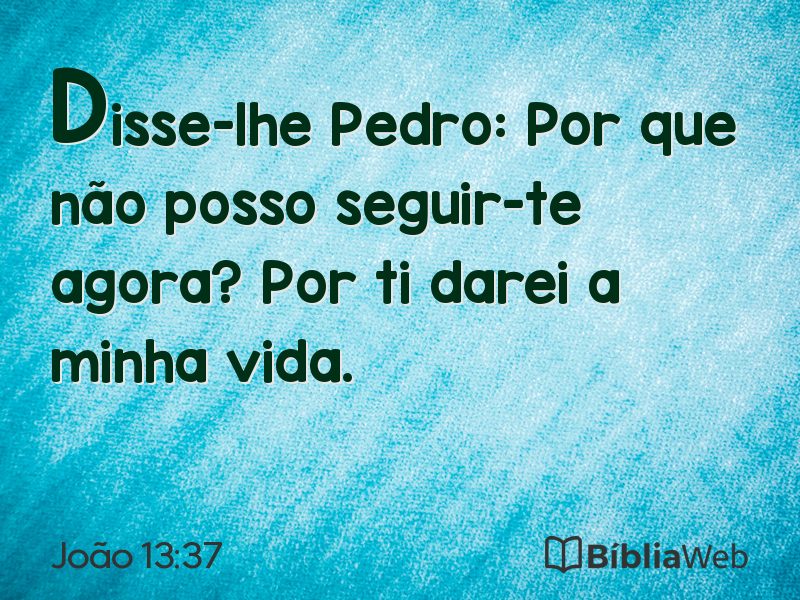 João 13:37 em imagem para compartilhar
