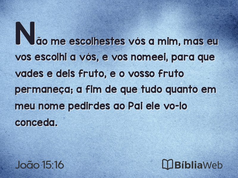 João 15:16 em imagem para compartilhar