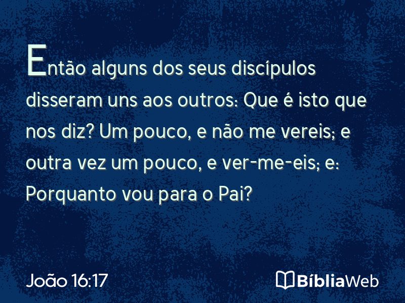 João 16:17 em imagem para compartilhar